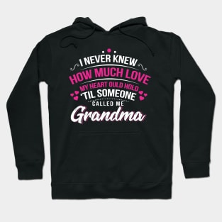 Grandmother TShirt Until Someone Called me Grandma Hoodie
